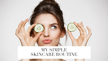 My Simple Skincare Routine